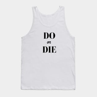 Do or Die Tank Top